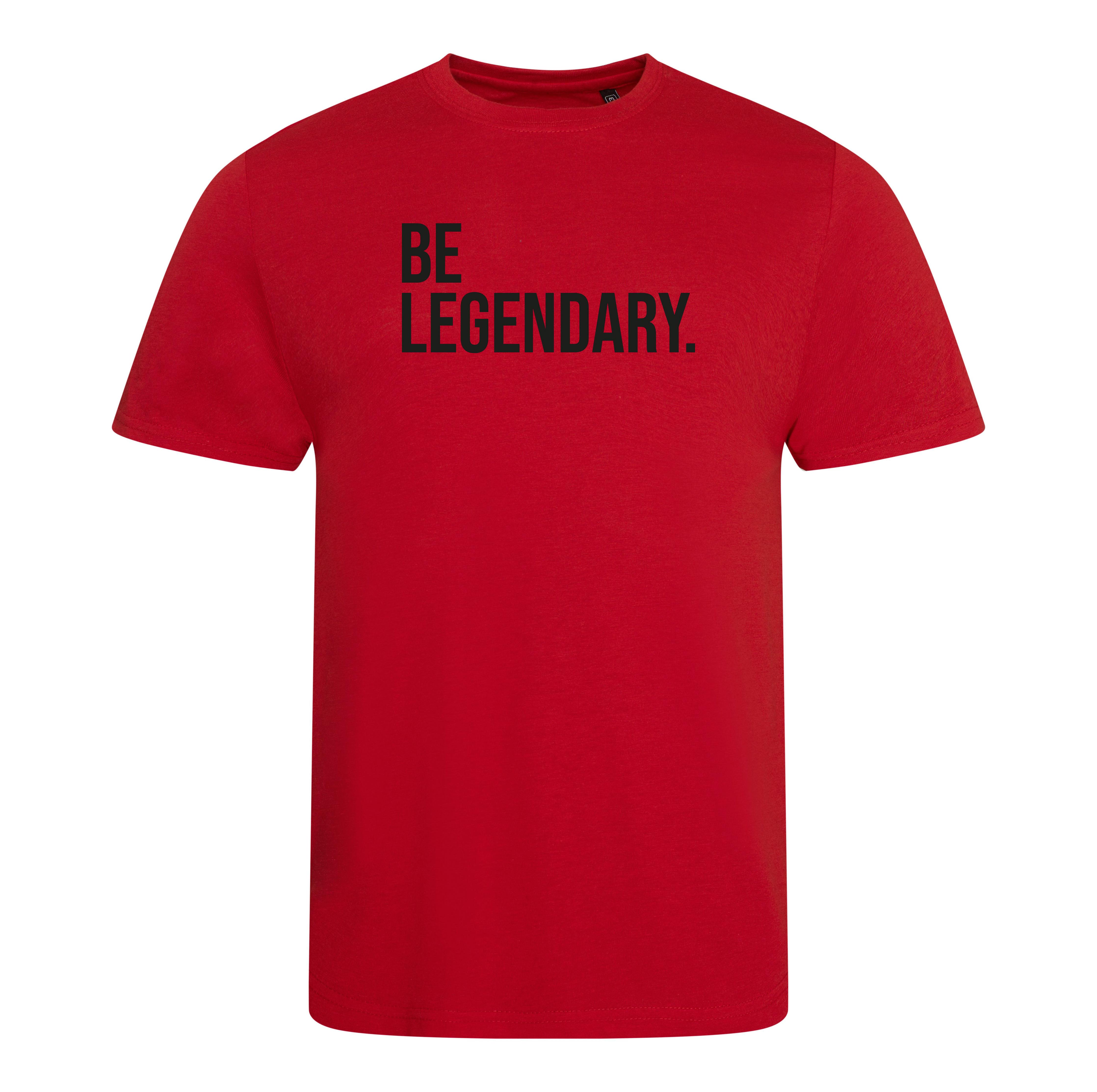 Be Legendary Shirt
